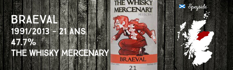 Braeval – 1991/2013 – 21yo – 47,7% – The Whisky Mercenary