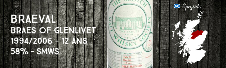 Braeval Braes of Glenlivet 1994/2006 – 12yo – 58 % – Scotch Malt Whisky Society –  Cask 113.13 « Mature Spice »
