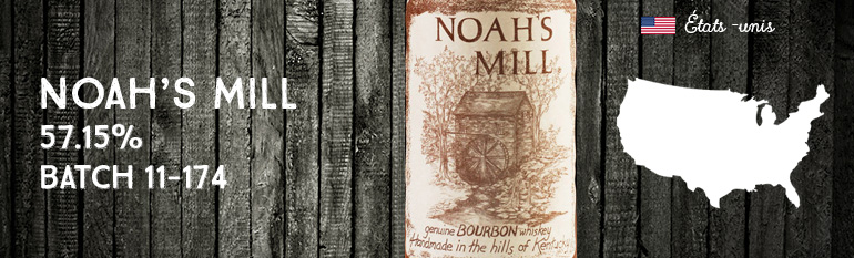 Noah’s Mill – 57,15 % – Batch 11-174 – UD