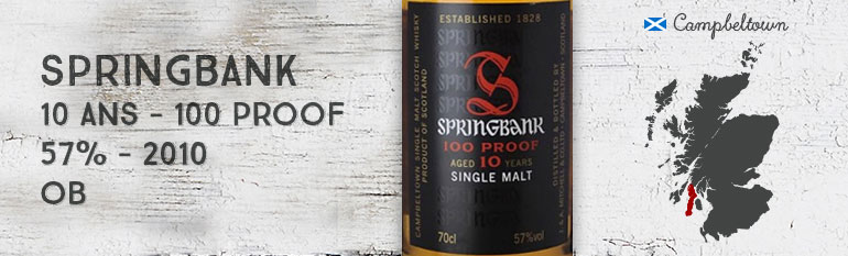 Springbank 10yo 100° Proof – 57 % – OB – 2010 