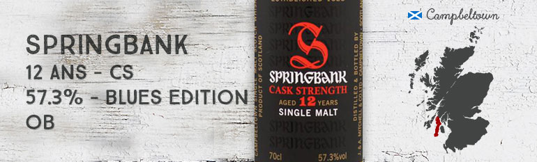 Springbank 12yo Cask Strength Blues edition – 57,3 % – OB
