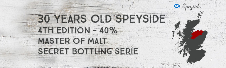 30 Years Old Speyside – 4th Edition – 40 % – Master of Malt Secret Bottling Series UD 