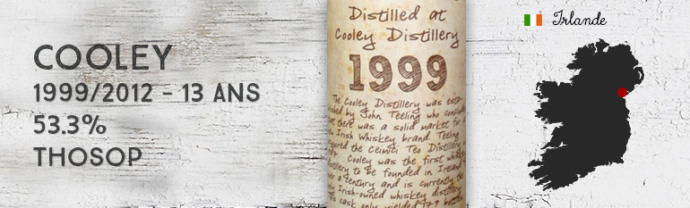 Cooley 1999/2012 13yo – 53,3% – Thosop