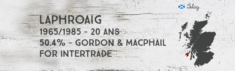 Laphroaig 1965/1985 20yo – 50,4 % – Gordon & MacPhail for Intertrade