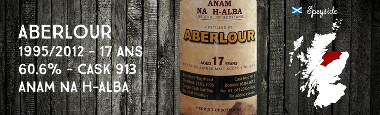 Aberlour – 1995/2012 – 17yo – 60,6 % – Cask 913 – Anam Na H-Alba