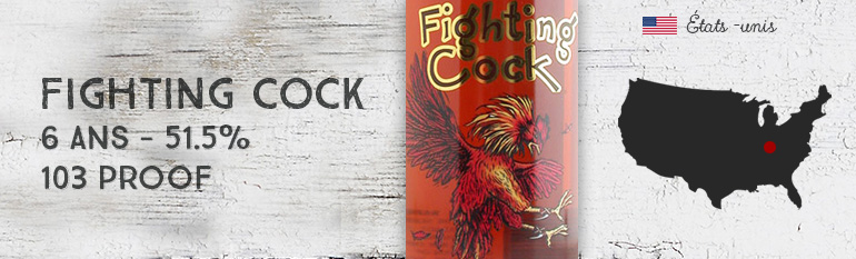 Fighting Cock – 6yo – 51,5 % – 103 Proof
