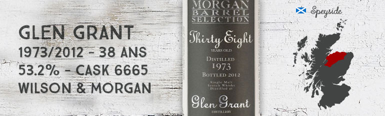 Glen Grant Thirty-Eight – 1973/2012 – 38yo – 53,2 % – Cask 6665 – Wilson & Morgan