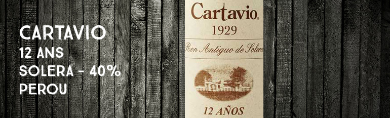 Cartavio – 12yo – Solera – Perou – 40% – OB