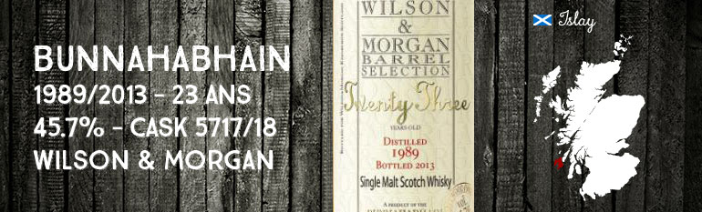 Bunnahabhain – Twenty Three – 1989/2013 – 23yo – 45,7% – Cask 5817/18 – Wilson & Morgan