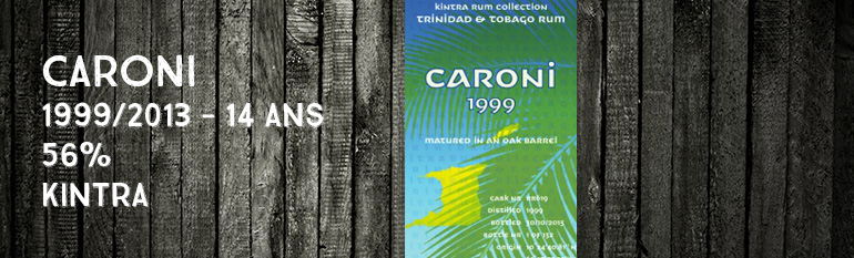 Caroni -1999/2013 – 14yo – 56% – Kintra -Trinidad & Tobago