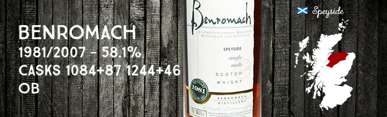 Benromach – 1981/2007 – 58,1% – Casks 1084 + 87, 1244 + 46  – OB