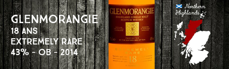 Glenmorangie – 18yo – Extremely Rare – 43% – OB – 2014