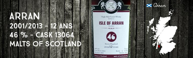 Arran – 2001/2013 – 12yo – 46% – Cask 13064 – Malts of Scotland