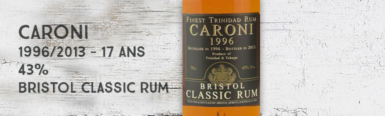 Caroni – 1996/2013 – 17yo – 43% –  Bristol Classic Rum