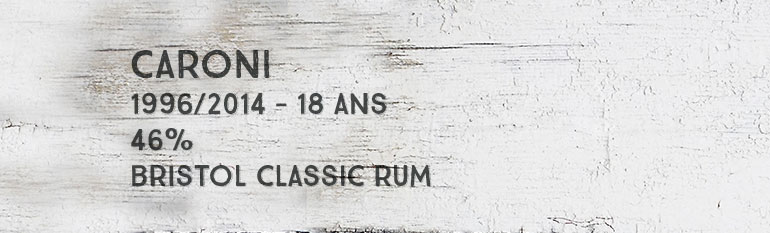 Caroni – 1996/2014 – 18yo – 46% – Bristol Classic Rum