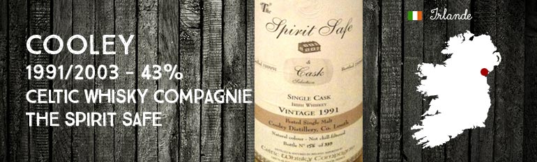 Cooley – 1991/2003 – 43% – Celtic Whisky Compagnie The Spirit Safe