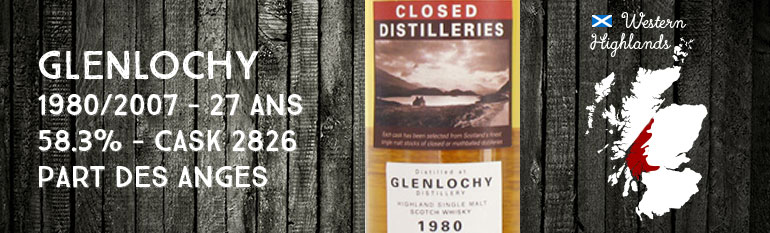 Glenlochy – 1980/2007 – 27yo – 58,3% – Cask 2826 – Part Des Anges