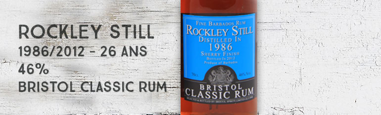 Rockley Still – 1986/2012 – 26yo – 46% – Bristol Classic Rum
