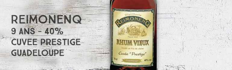 Reimonenq – 9 yo – Cuvée Prestige – 40% – Guadeloupe