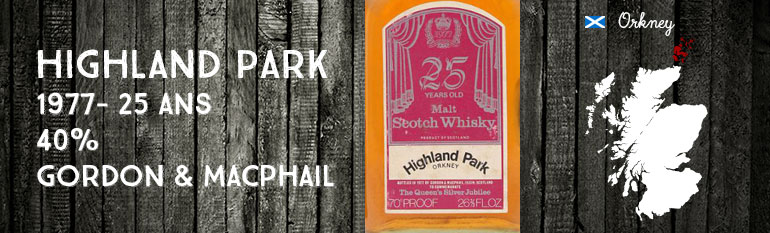 Highland Park – 1977 – 25yo – 40% – Gordon & MacPhail for Queen’s Silver Jubilee