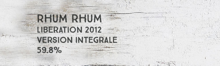 Rhum Rhum – Libération 2012 – Version Intégrale – 59,8% – Guadeloupe