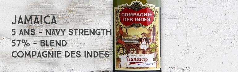 Jamaica – 5yo – Navy Strength – 57% – Compagnie Des Indes – Jamaïque – Blend