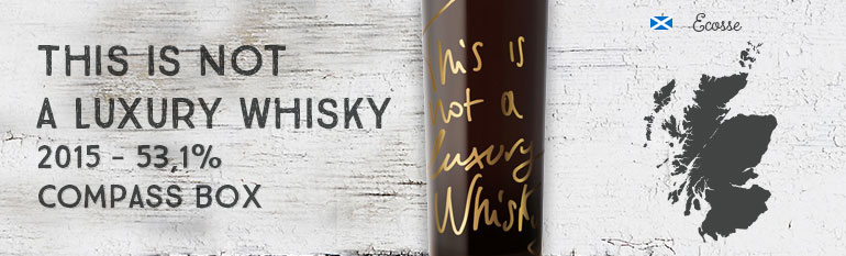 This is not a luxury whisky – 2015 – 53,1% – Compass Box