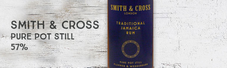 Smith & Cross –  57% – Navy Strength – Jamaïque