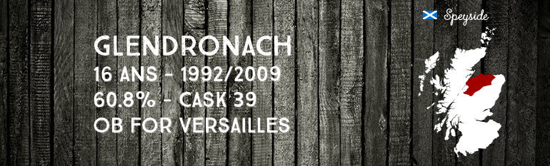 Glendronach – 16 yo – 1992/2009 – 60.8% – Cask 39 – OB for Versailles