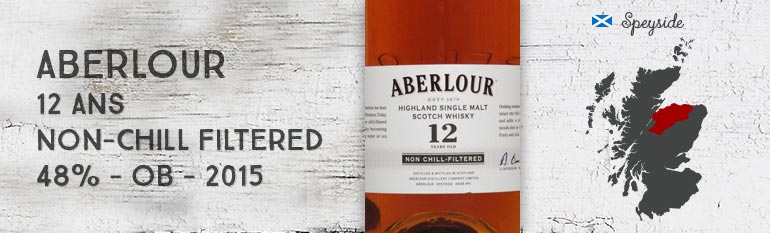 Aberlour – 12yo – Non-Chill Filtered – 48% – OB – 2015 