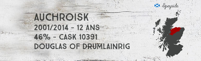 Auchroisk – 2001/2014 – 12yo – 46% – Cask 10391 – Douglas of Drumlanrig