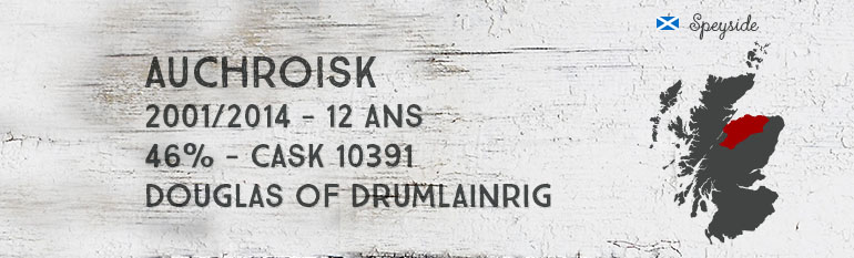 Auchroisk – 2001/2014 – 12yo – 46% – Cask 10907 – Douglas of Drumlanrig