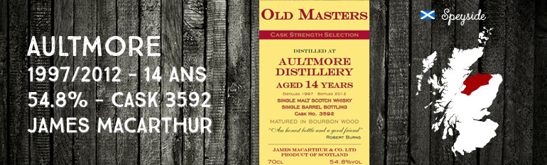 Aultmore – 1997/2012 – 14yo – 54,8% – Cask  3592 –  James MacArthur Old Masters