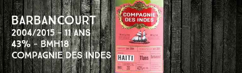 Barbancourt – 2004/2015 – 11yo – 43% – BMH18 – Compagnie des Indes – Haiti