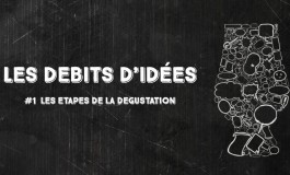 Débits d'idées 1 : Critères de dégustation
