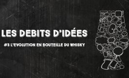 Débits d'idées 3 : l'évolution en bouteille du whisky
