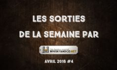 Les sorties whisky de la semaine : Avril 2016 #4