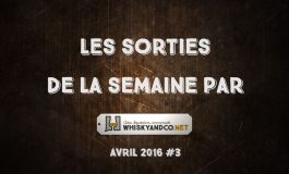 Les sorties whisky de la semaine : Avril 2016 #3