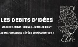 Débits d'idées 6 – Bière, Rhum, Cognac... Quelles sont les malternatives rêvées du dégustateur ?