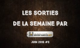 Les sorties de la semaine : Juin 2016 #3