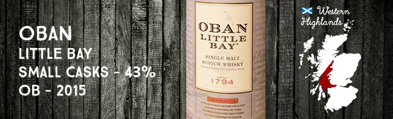 Oban – Little Bay – Small Casks – 43% – OB – 2015