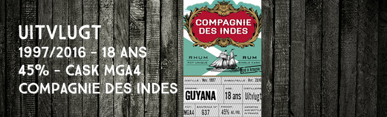 Uitvlugt – 1997/2016 – 18yo – MGA4 – 45% – Compagnie des Indes – Guyana