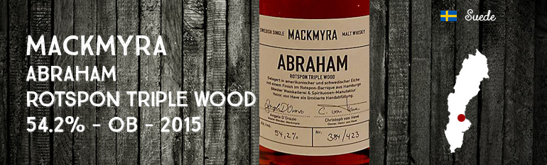 Mackmyra – Abraham – 54,2% – Rotspon Triple Wood – OB – 2015