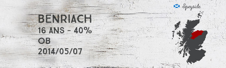 Benriach – 16yo – 40% – OB – 2014/05/07