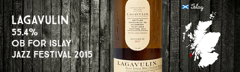 Lagavulin – 55,4% – OB for Islay Jazz Festival 2015