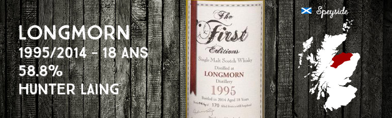 Longmorn – 1995/2014 – 18yo – 58,8% – Hunter Laing – The First Editions