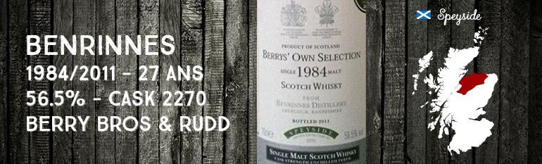 Benrinnes – 1984/2011 – 27yo – 56,5% – Cask 2270 – Berry Bros & Rudd