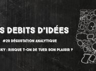 Débits d'idées 20 – Dégustation analytique du Whisky : Risque t-on de tuer son plaisir ?