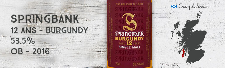 Springbank – 12yo – Burgundy – 53,5% – OB – 2016