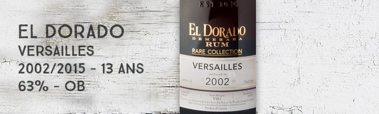 El Dorado – Versailles – 2002/2015 – 13yo – 63% – OB – Rare Collection – Guyana